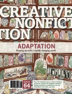 Creative Nonfiction Magazine issue 64.