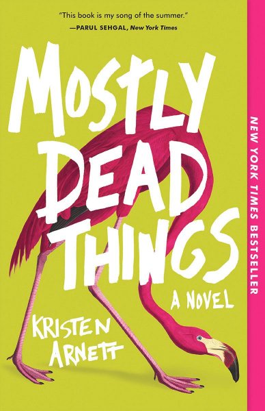 Mostly Dead Things by Kristin Arnett