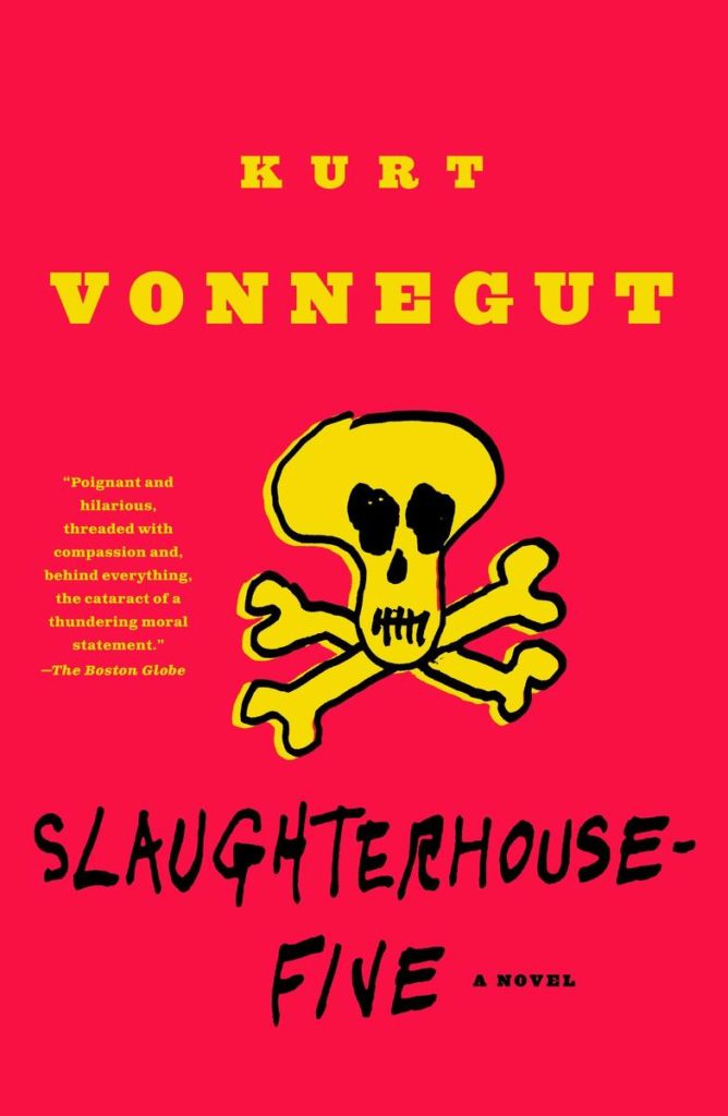 Slaughterhouse-Five by Kurt Vonnegut